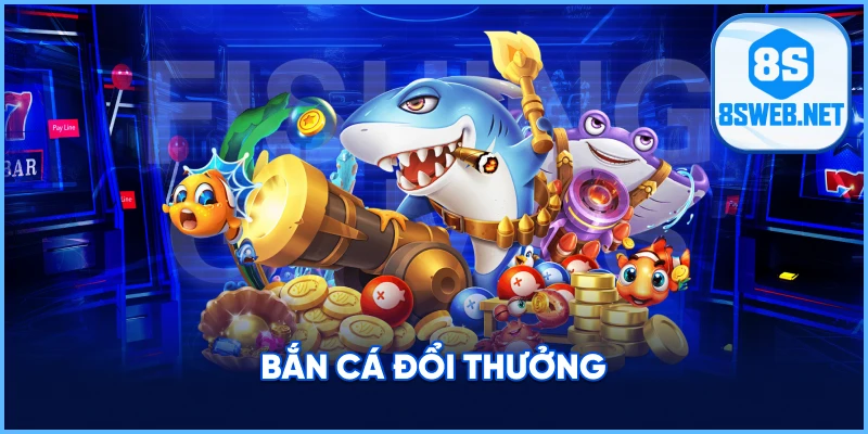 avt bắn cá đổi thưởng 8S