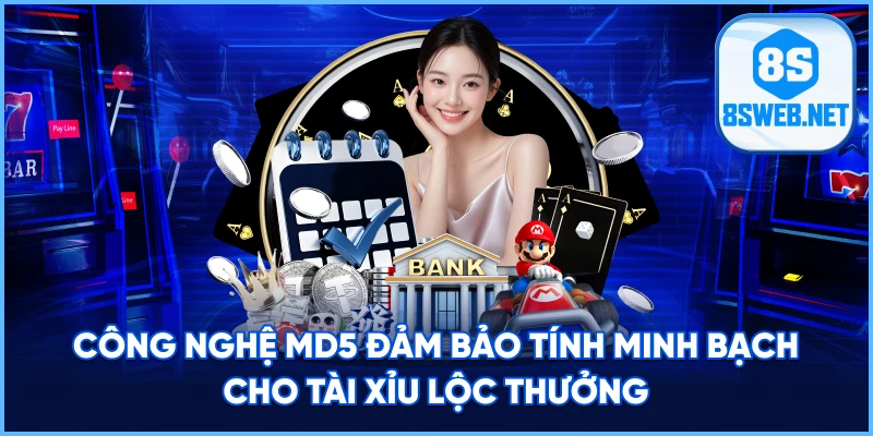 Công nghệ MD5 đảm bảo tính minh bạch cho Tài Xỉu Lộc Thưởng.